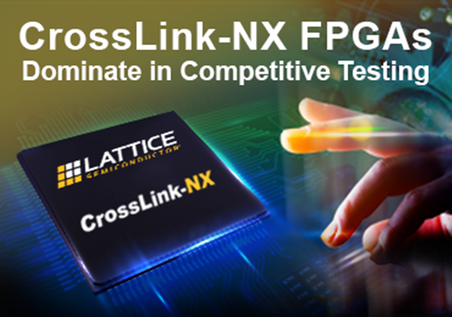 FPGA供應(yīng)商，專業(yè)銷售Lattice CrossLink-NX - 用于嵌入式視覺處理的FPGA